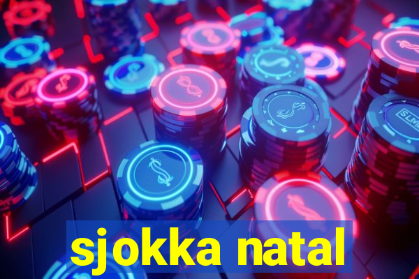 sjokka natal